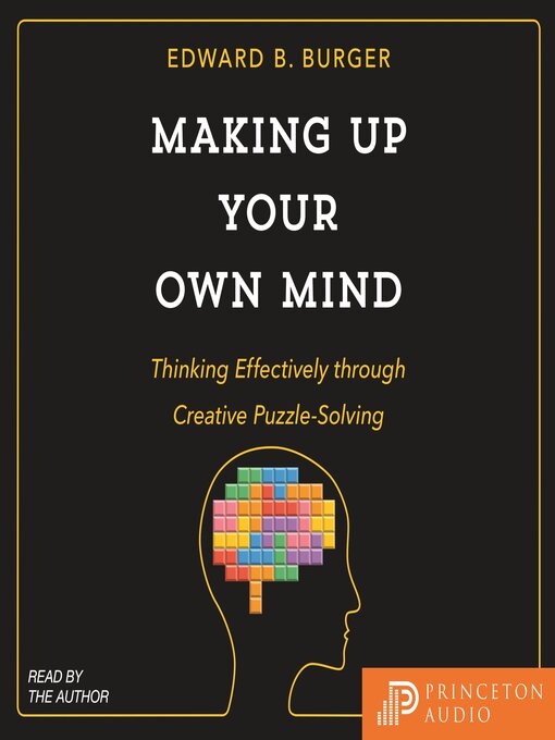 Title details for Making Up Your Own Mind by Edward B. Burger - Available